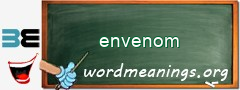 WordMeaning blackboard for envenom